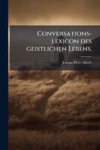 Conversations-lexicon des geistlichen Lebens.