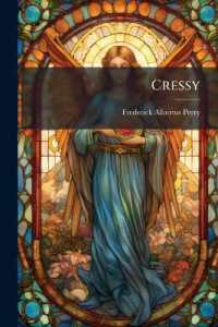 Cressy : A Maid of Japan: A Story of the Conversion of a High Class Girl to Christianity, Setting Forth Religious and Social Conditions in Japan