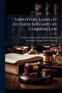 Employers' Liability to Their Servants at Common Law : And under the Employers' Liability Act, 1880, and the Workmen's Compensation Act, 1906