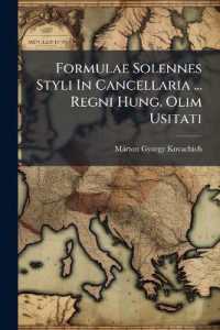 Formulae Solennes Styli in Cancellaria ... Regni Hung. Olim Usitati