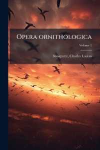 Opera ornithologica; Volume 1