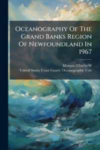 Oceanography of the Grand Banks Region of Newfoundland in 1967