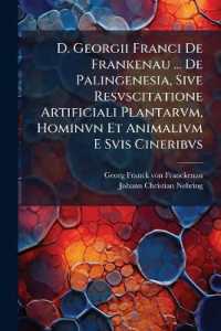 D. Georgii Franci De Frankenau ... De Palingenesia, Sive Resvscitatione Artificiali Plantarvm, Hominvn Et Animalivm E Svis Cineribvs : Liber Singvlaris, ......