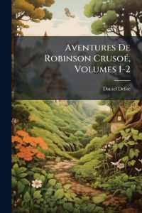 Aventures De Robinson Crusoé, Volumes 1-2