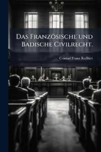 Das Französische und Badische Civilrecht.