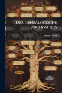 Der Genealogische Archivarius : Welcher Alles, Was Sich Unter Den Ietztlebenden Hohen Personen in Der Welt an Geburten, Vermählungen, Avancements Und Todes-fällen Veränderliches Zuträgt, Mit Eindrückung Vieler Lebens-beschrei