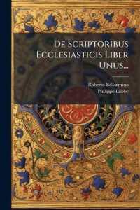 De Scriptoribus Ecclesiasticis Liber Unus...