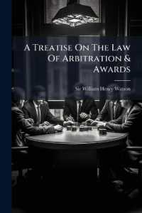 A Treatise on the Law of Arbitration & Awards : Including the Arbitration of Disputes between Masters and Servants: With an Appendix of Precedents and Practical Forms