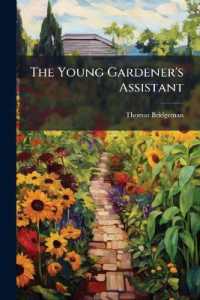 The Young Gardener's Assistant : In Three Parts: Containing Catalogues of Garden and Flower Seed, with Practical Directions under Each Head for the Cultivation of Culinary Vegetables and Flowers: Also, Directions for Cultivating Fruit Trees, the