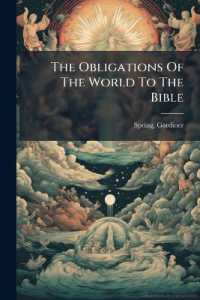 The Obligations of the World to the Bible