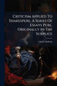 Criticism Applied to Shakespere, a Series of Essays Publ. Originally in the Surplice