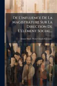 De L'influence De La Magistrature Sur La Direction De L'élément Social...