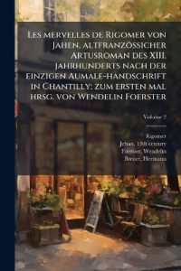 Les mervelles de Rigomer von Jahen, altfranzössicher Artusroman des XIII. jahrhunderts nach der einzigen Aumale-handschrift in Chantilly; zum ersten mal hrsg. von Wendelin Foerster; Volume 2