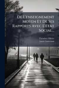 De L'enseignement Moyen Et De Ses Rapports Avec L'état Social...