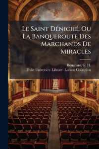 Le Saint Déniché, Ou La Banqueroute Des Marchands De Miracles : Comedie