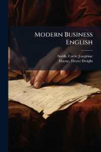 Modern Business English : A Course in English on 'learn to Express by Expressing' Plan