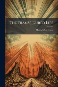 The Transfigured Life