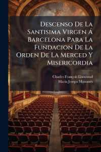 Descenso De La Santisima Virgen Á Barcelona Para La Fundacion De La Orden De La Merced Y Misericordia : Drama Lírico-sacro...