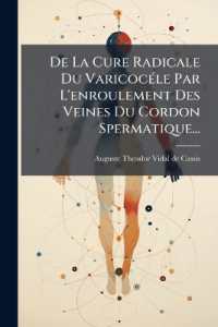 De La Cure Radicale Du Varicocéle Par L'enroulement Des Veines Du Cordon Spermatique...