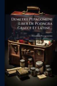 Demetrii Pepagomeni Liber De Podagra Graece Et Latine...