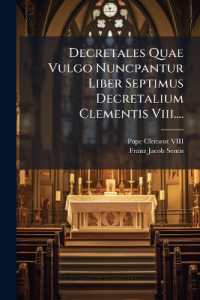 Decretales Quae Vulgo Nuncpantur Liber Septimus Decretalium Clementis Viii....