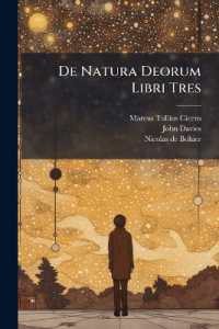 De Natura Deorum Libri Tres : Accedunt Boherii, Davisii & Aliorum Insigniores Lectiones Et Conjecturae...