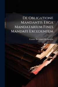 De Obligatione Mandantis Erga Mandatarium Fines Mandati Excedentem