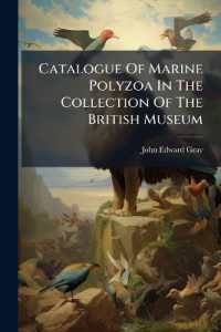 Catalogue of Marine Polyzoa in the Collection of the British Museum