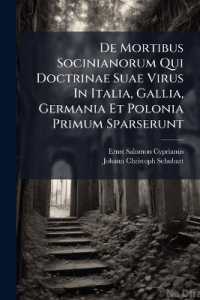 De Mortibus Socinianorum Qui Doctrinae Suae Virus in Italia, Gallia, Germania Et Polonia Primum Sparserunt