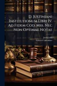 D. Justiniani Institutionum Libri Iv. Ad Fidem Cod. Mss. Nec Non Optimae Notae