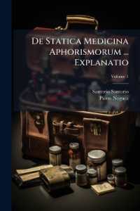 De Statica Medicina Aphorismorum ... Explanatio; Volume 1