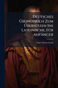 Deutsches Übungsbuch Zum Übersetzen Ins Lateinische, Für Anfänger