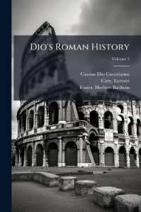 Dio's Roman History; Volume 1