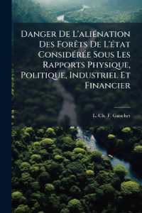 Danger De L'aliénation Des Forêts De L'état Considérée Sous Les Rapports Physique, Politique, Industriel Et Financier : Moyen De S'en Préserver À L'avenir Par Un Système De Concessions Temporaires. Divisé