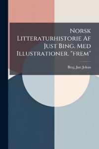 Norsk Litteraturhistorie Af Just Bing. Med Illustrationer. 'frem'
