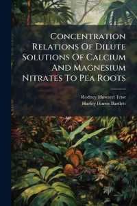 Concentration Relations of Dilute Solutions of Calcium and Magnesium Nitrates to Pea Roots
