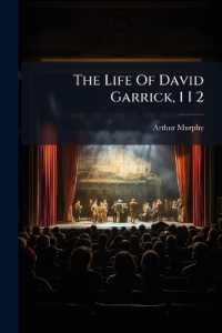 The Life of David Garrick, 1 I 2