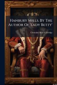 Hanbury Mills. by the Author of 'lady Betty'