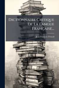 Dictionnaire Critique De La Langue Française...