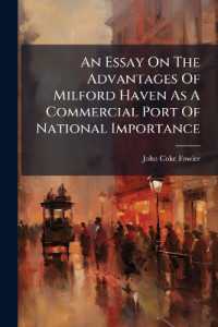 An Essay on the Advantages of Milford Haven as a Commercial Port of National Importance