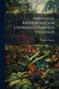 Nouvelles Recherches Sur L'hybridité Dans Les Végétaux