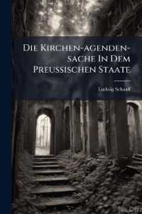 Die Kirchen-agenden-sache in Dem Preußischen Staate : Eine Geschichtliche Mittheilung