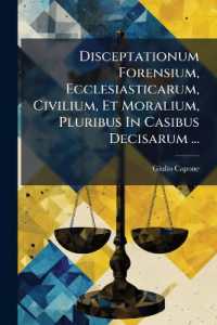 Disceptationum Forensium, Ecclesiasticarum, Civilium, Et Moralium, Pluribus in Casibus Decisarum ... : Cum Indicibus Argumentorum, Ac Rerum Notabilium, Volumes 3-4