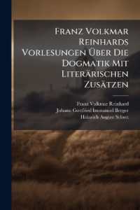 Franz Volkmar Reinhards Vorlesungen Über Die Dogmatik Mit Literärischen Zusätzen
