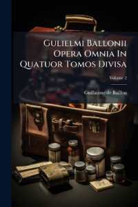 Gulielmi Ballonii Opera Omnia in Quatuor Tomos Divisa; Volume 2