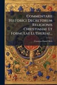 Commentarii Historici Decretorum Religionis Christianae Et Formulae Lutheriae...