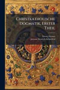 Christkatholische Dogmatik, Erster Theil