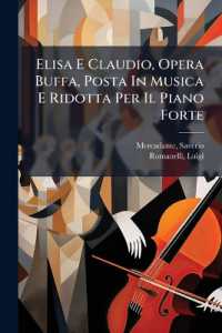 Elisa E Claudio, Opera Buffa, Posta in Musica E Ridotta Per Il Piano Forte