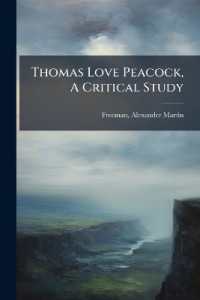 Thomas Love Peacock, a Critical Study