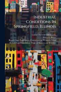 Industrial Conditions in Springfield, Illinois : A Survey